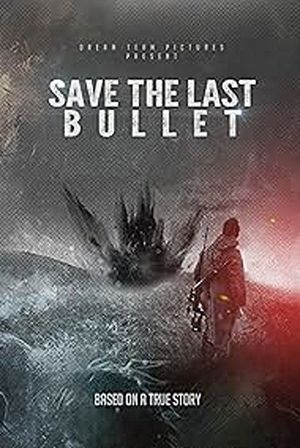 Save the Last Bullet's poster