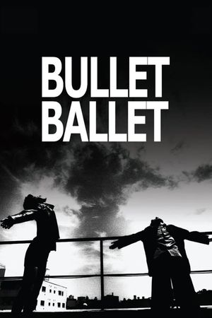 Bullet Ballet's poster