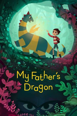 My Father's Dragon's poster