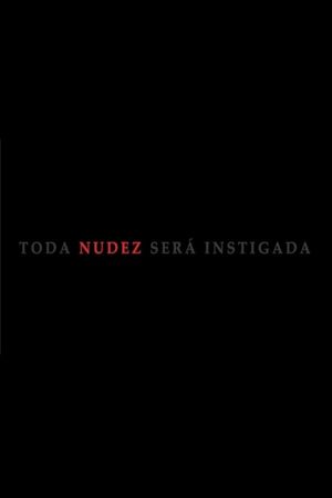 Toda Nudez Será Instigada's poster