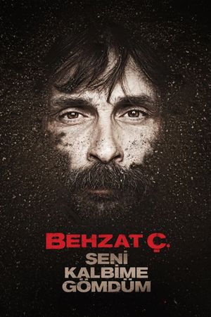 Behzat Ç.: I Buried You in My Heart's poster