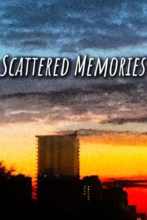 Scattered Memories's poster