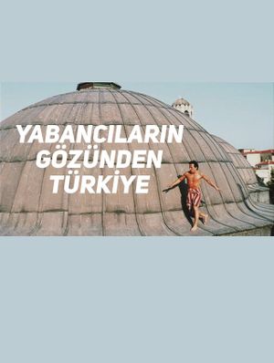 Yabancıların Gözünden Türkiye's poster image