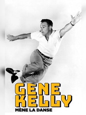 Gene Kelly mène la danse's poster
