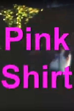 Pink Shirt's poster image