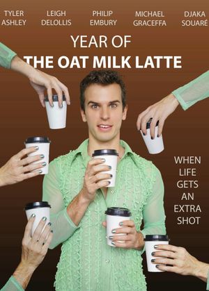 Year of the Oat Milk Latte's poster