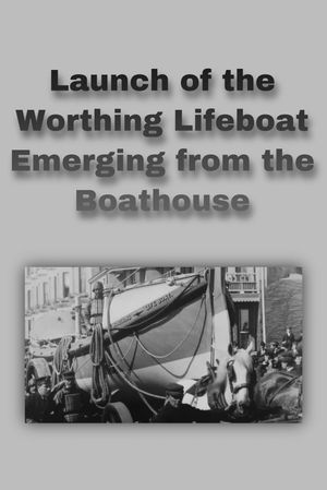 Launch of the Worthing Lifeboat Emerging from the Boathouse's poster