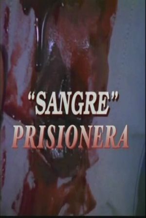 Sangre prisionera's poster