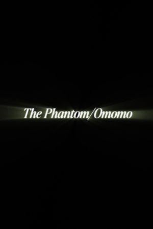 The Phantom/Omomo's poster