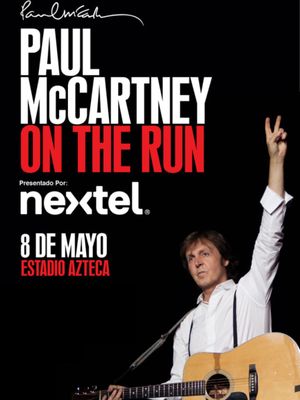 Paul McCartney On the Run Tour - Estadio Azteca's poster