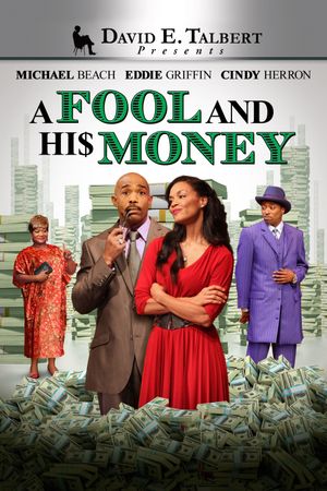 David E. Talbert's: A Fool and His Money's poster