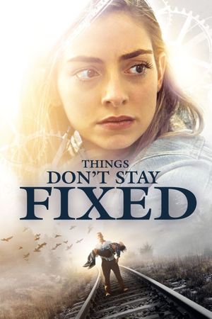 Things Don't Stay Fixed's poster