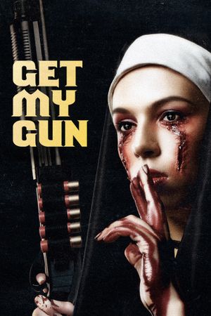 Get My Gun's poster