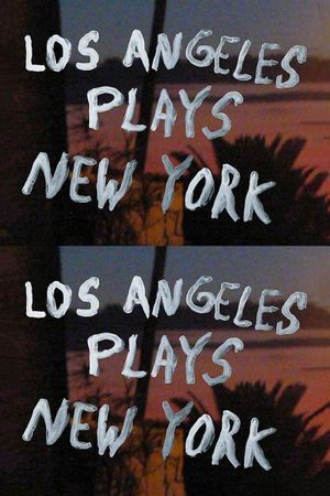 Los Angeles Plays New York's poster