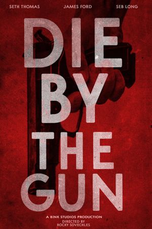 Die by the Gun's poster