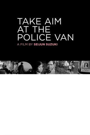 Take Aim at the Police Van's poster
