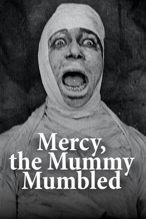 Mercy, the Mummy Mumbled's poster image