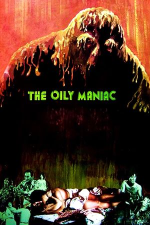 The Oily Maniac's poster