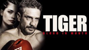 Tiger, Blood in the Mouth's poster