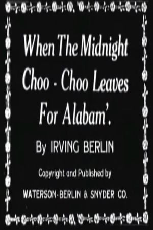 When the Midnight Choo-Choo Leaves for Alabam''s poster