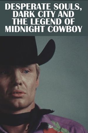 Desperate Souls, Dark City and the Legend of Midnight Cowboy's poster