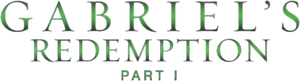 Gabriel's Redemption: Part One's poster