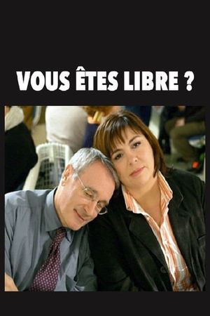 Vous êtes libre ?'s poster