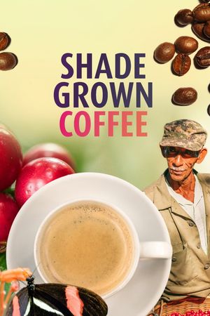 Shade Grown Coffee's poster