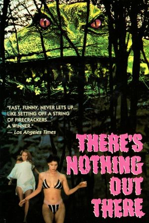 There's Nothing Out There's poster