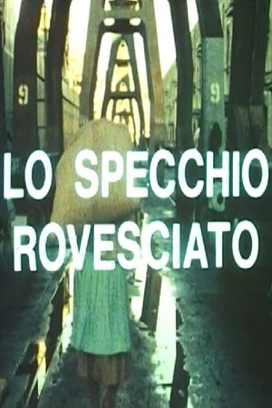 Lo specchio rovesciato. Un'esperienza di autogestione operaia's poster image