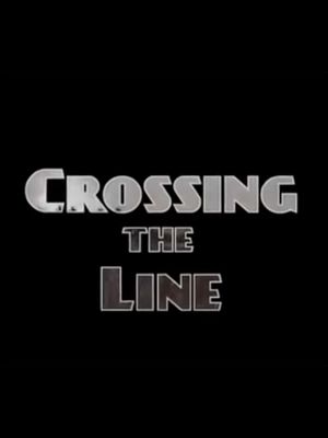 Crossing the Line's poster