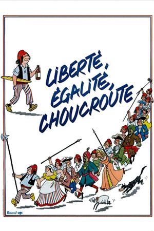 Liberté, égalité, choucroute's poster