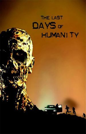The Last Days of Humanity's poster image