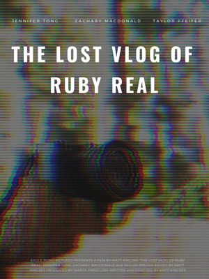 The Lost Vlog of Ruby Real's poster