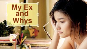 My Ex and Whys's poster