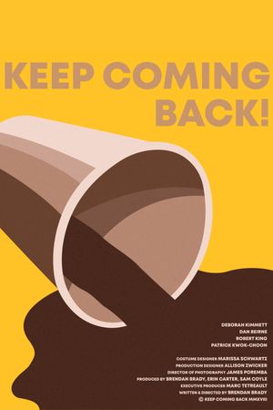 Keep Coming Back!'s poster