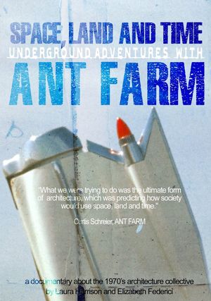 Space, Land and Time: Underground Adventures with Ant Farm's poster image