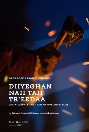 Diiyeghan naii Taii Tr'eedaa (We Will Walk the Trail of our Ancestors)'s poster