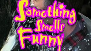 Tom Green: Something Smells Funny's poster