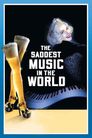 The Saddest Music in the World's poster