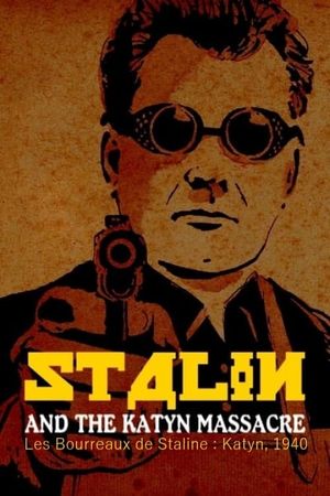 Stalin and the Katyn Massacre's poster