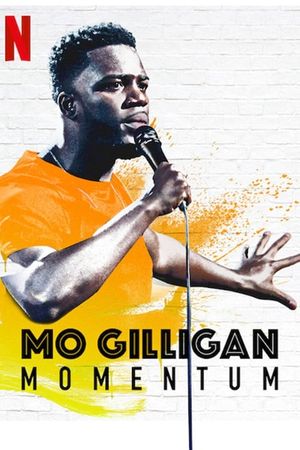 Mo Gilligan: Momentum's poster