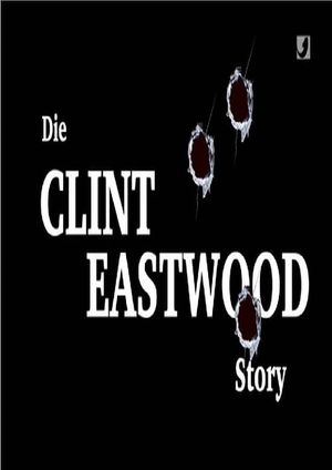 Die Clint Eastwood Story's poster
