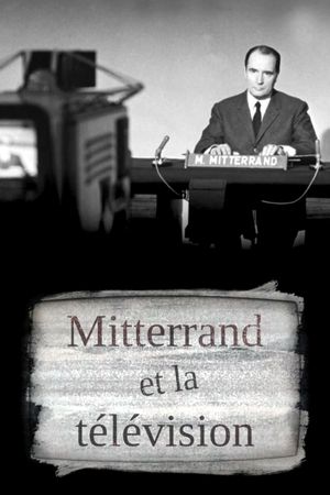 Mitterrand et la télévision's poster