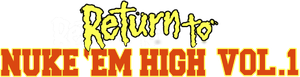 Return to Nuke 'Em High Volume 1's poster
