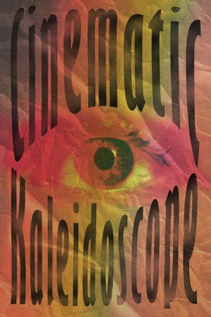 Cinematic Kaleidoscope's poster