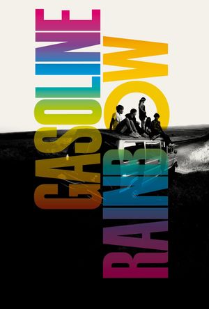 Gasoline Rainbow's poster