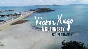 Victor Hugo auf Guernesey - Ein Schriftsteller im Exil's poster