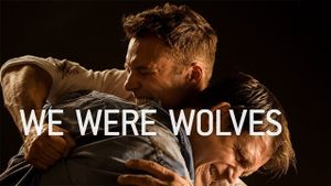 We Were Wolves's poster