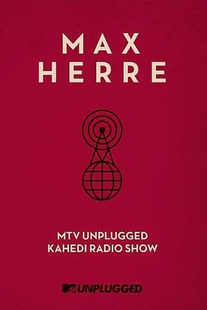 Max Herre: MTV Unplugged KAHEDI Radio Show's poster